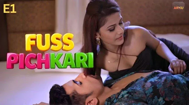 Fuss Pichkari E01 (2025) Hindi Hot Web Series – AkkuOtt